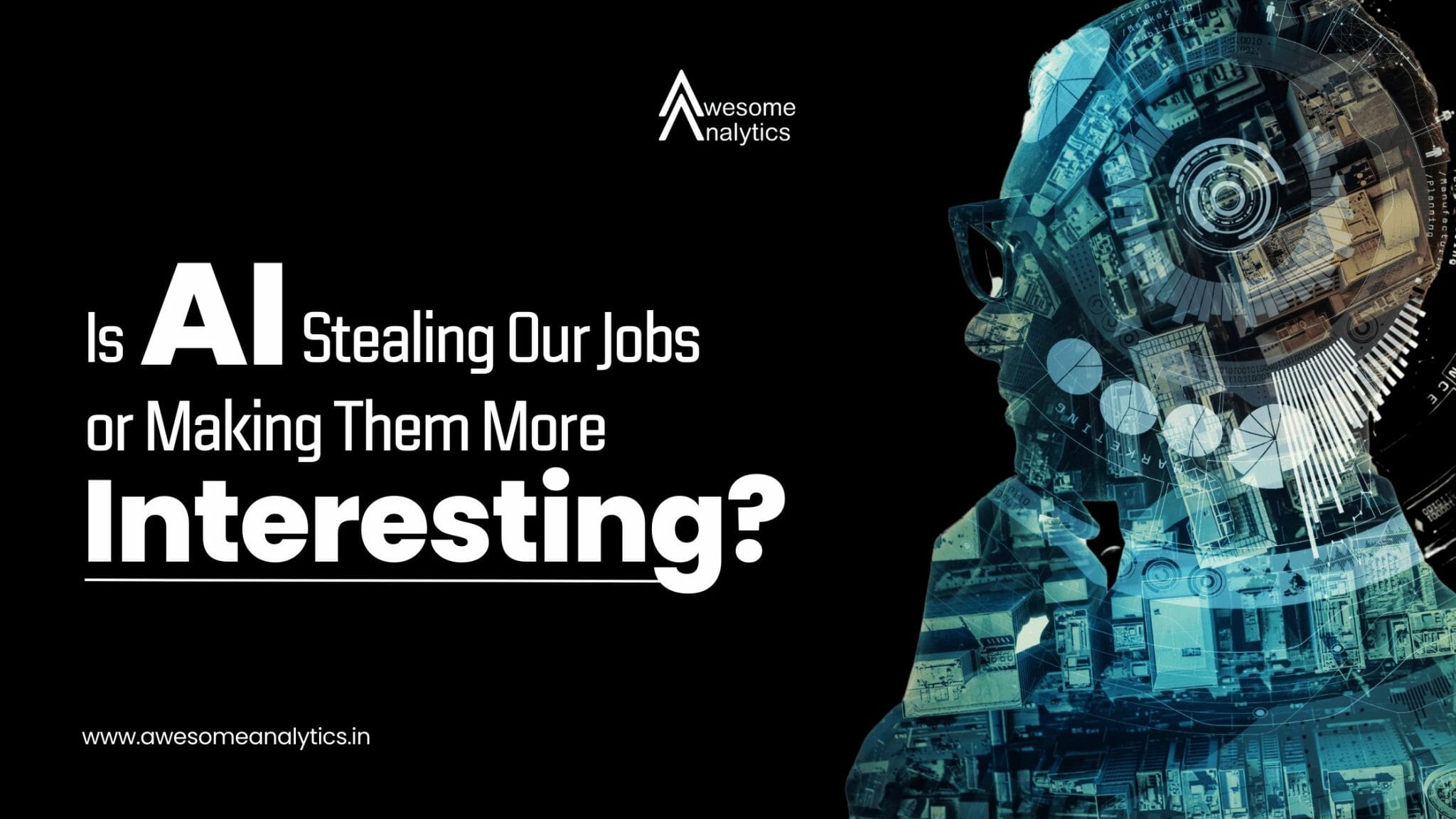 Is AI Stealing Our Jobs Or Making Them More Interesting? | Awesome ...