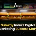 Subway India_s Digital Marketing Success Story