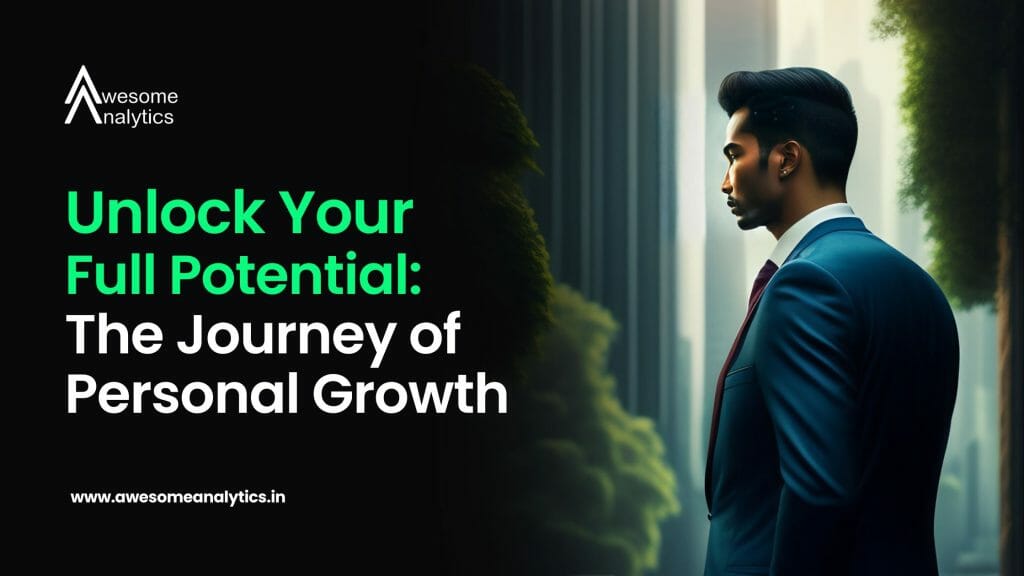 Unlock Your Full Potential The Journey of Personal Growth