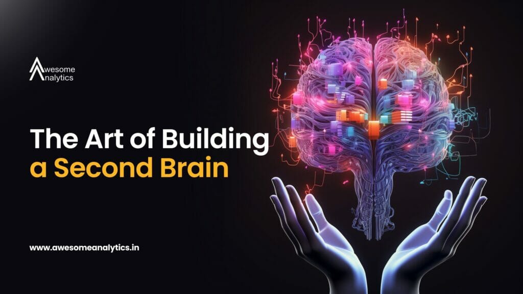 The Art of Building a Second Brain