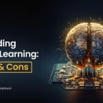 Decoding Deep Learning: Pros and Cons