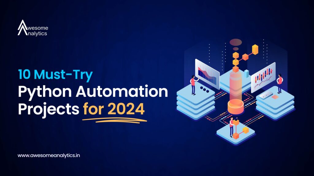 10 Must Try Python Automation Projects for 2024
