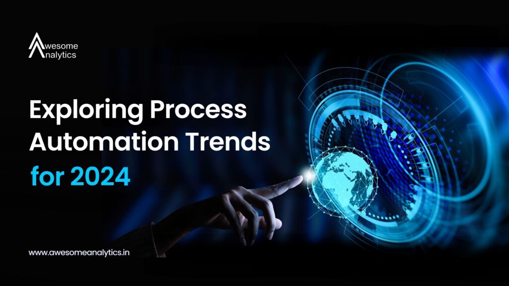 Exploring Process Automation Trends for 2024