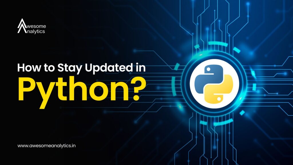 How to Stay Updated in Python?