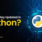 How to Stay Updated in Python?