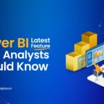 Power BI Latest Feature Data Analysts Should Know