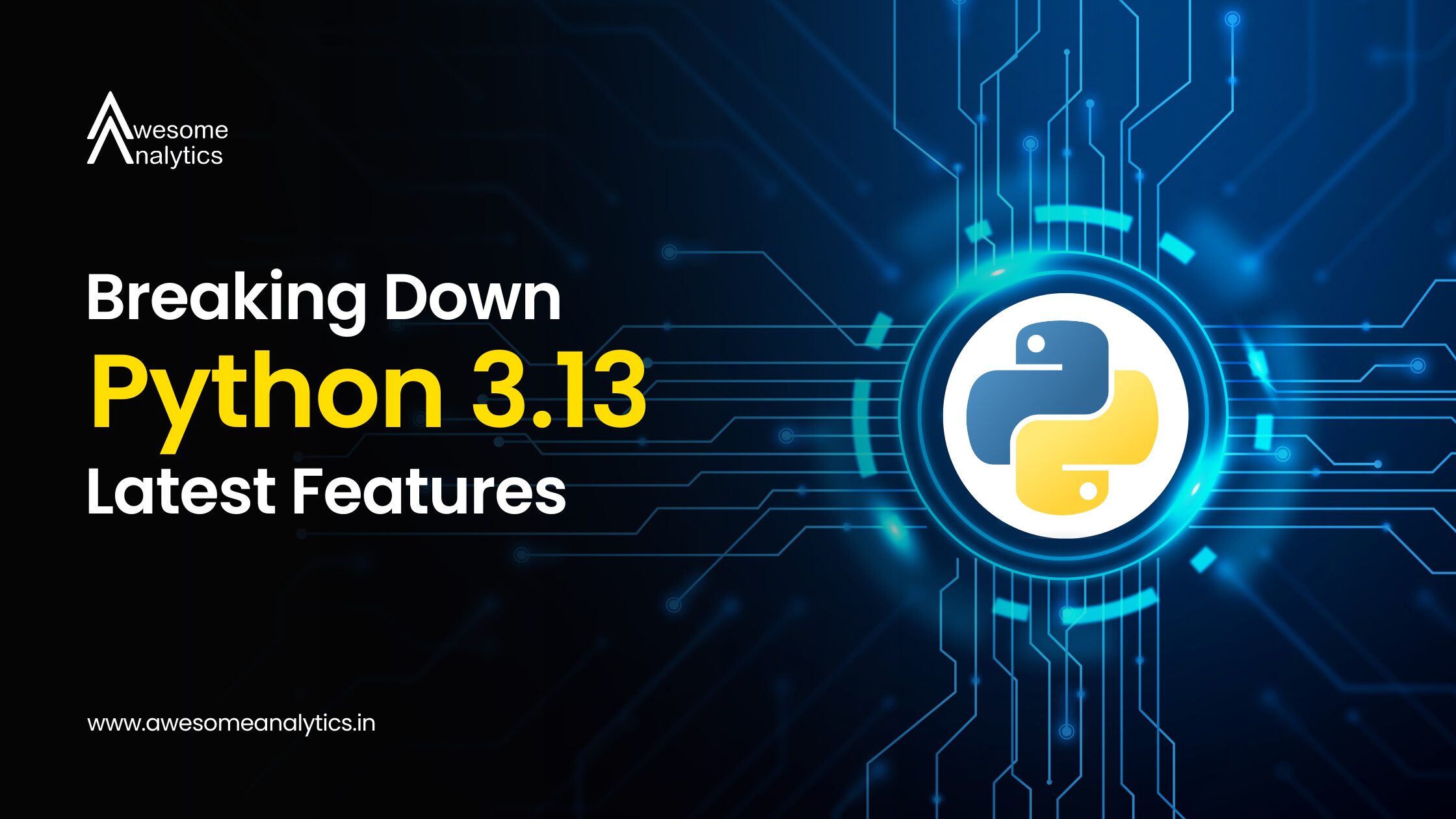 Breaking Down Python 3.13’s Latest Features