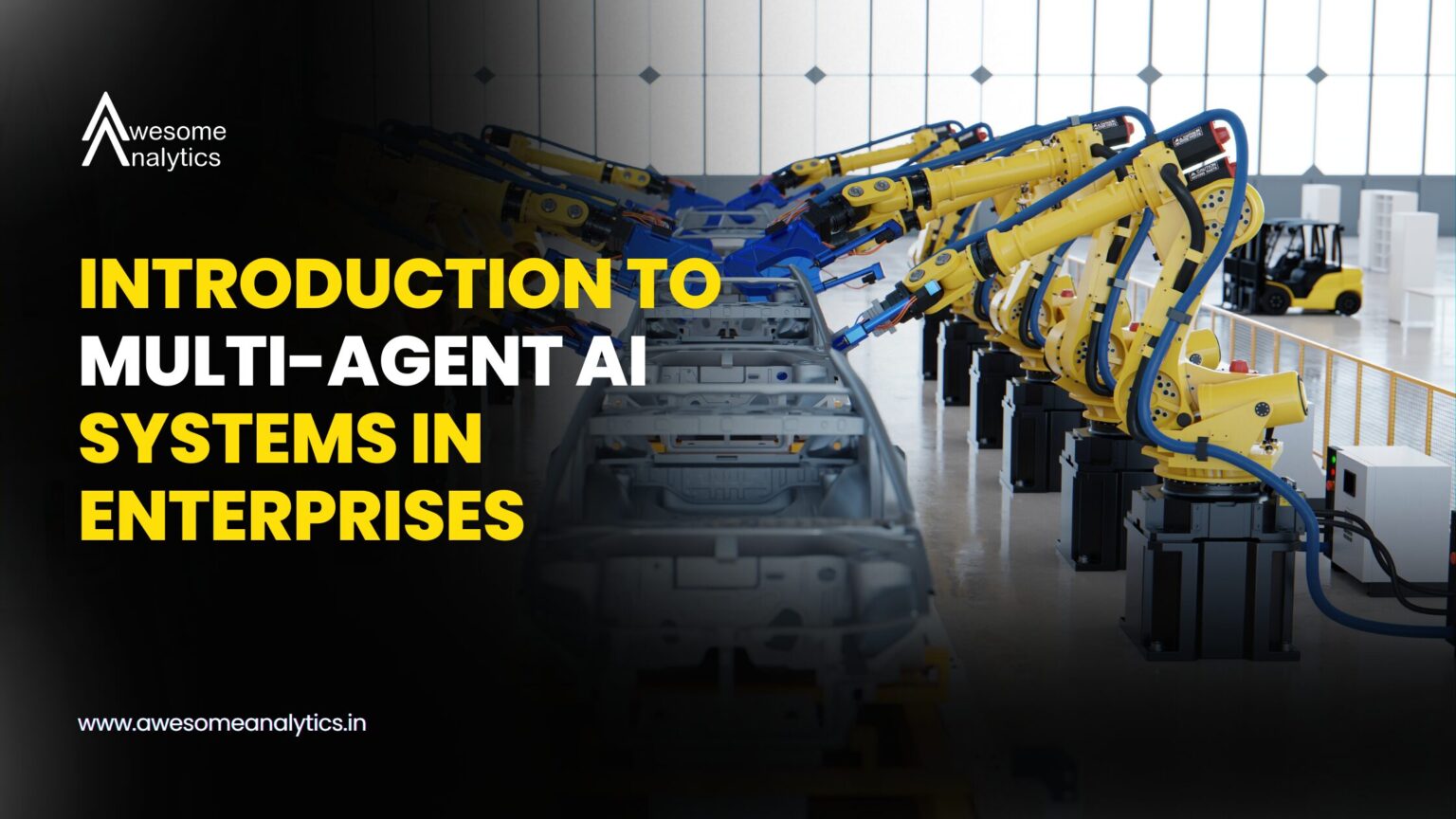 Introduction to Multi-Agent AI Systems in Enterprises | Awesome Analytics
