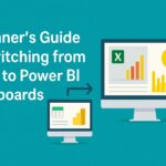 Beginner’s Guide to Switching from Excel to Power BI Dashboards