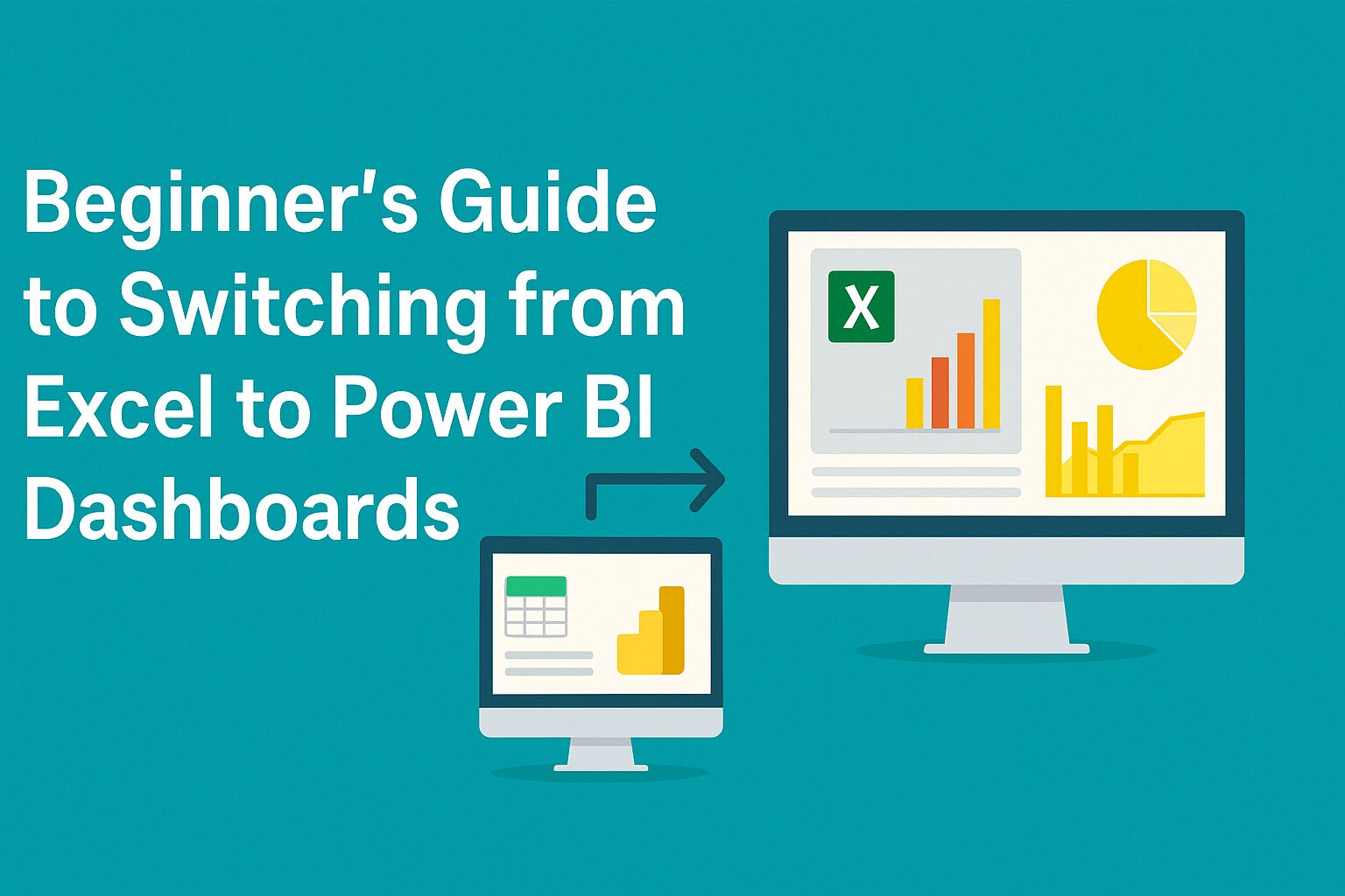 Beginner’s Guide to Switching from Excel to Power BI Dashboards