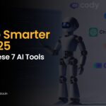 Code Smarter in 2025 With These 7 AI Tools
