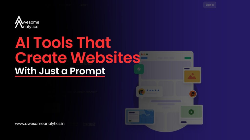 AI Tools That Create Websites with Just a Prompt