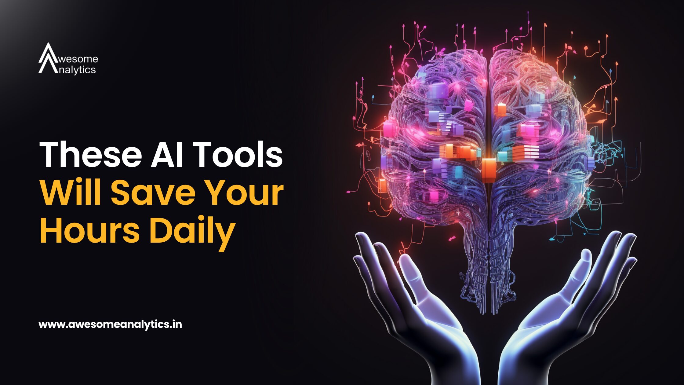 These AI Tools Will Save Your Hours Daily