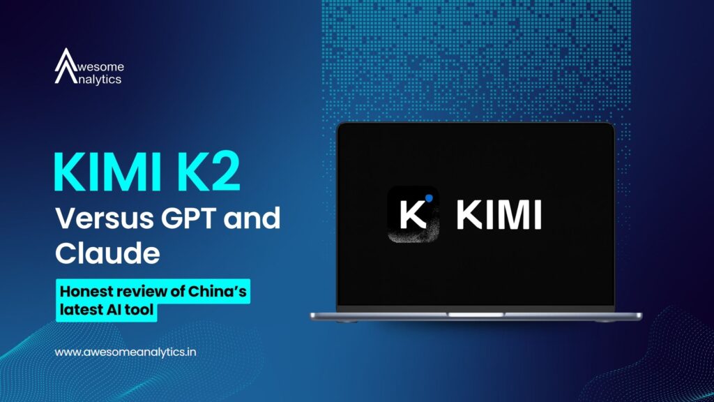 Kimi K2 versus GPT and Claude (Honest review of China’s latest AI tool)