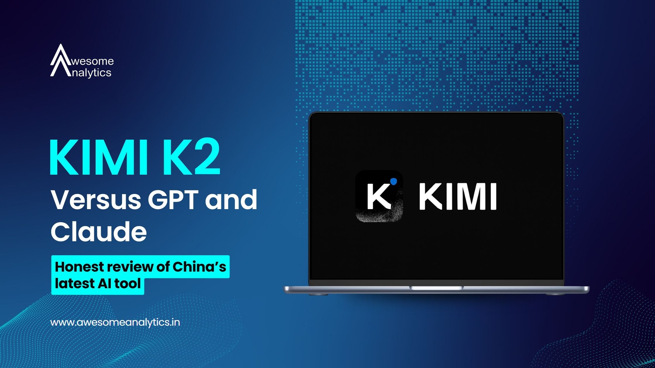 Kimi K2 versus GPT and Claude (Honest review of China’s latest AI tool)